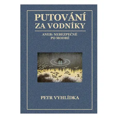 Putování za vodníky - Petr Vyhlídka