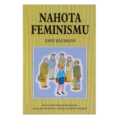 Nahota feminismu - RNDr. Josef Hausmann