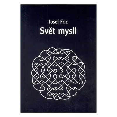 Svět mysli - Josef Fric