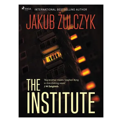 The Institute - Jakub Żulczyk