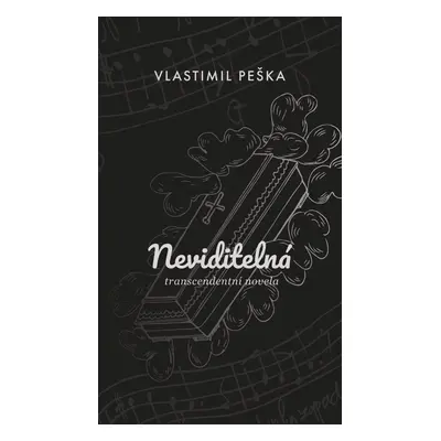 Neviditelná - Vlastimil Peška