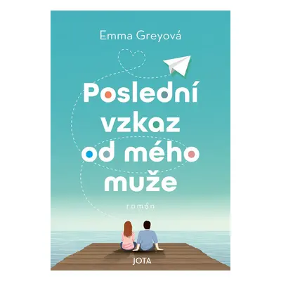 Poslední vzkaz od mého muže - Emma Greyová