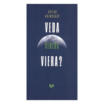 Veda verzus viera? - Július Krempaský