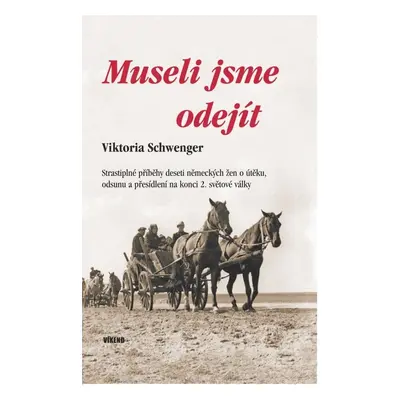 Museli jsme odejít - Viktoria Schwenger