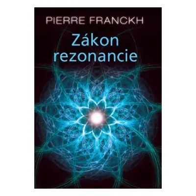 Zákon rezonancie - Pierre Franckh