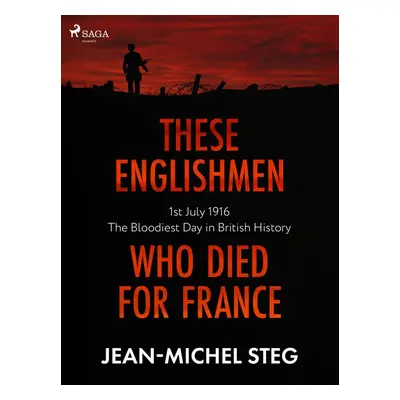 These Englishmen Who Died for France - Ethan Rundell