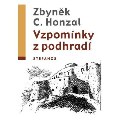 Vzpomínky z podhradí - Zbyněk C. Honzal