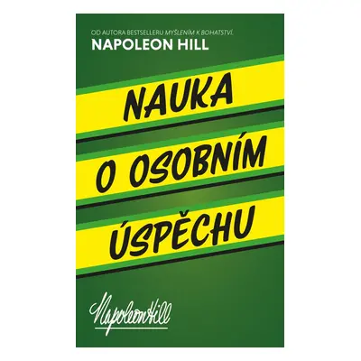 Nauka o osobním úspěchu - Napoleon Hill