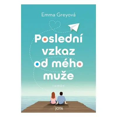 Poslední vzkaz od mého muže - Emma Greyová