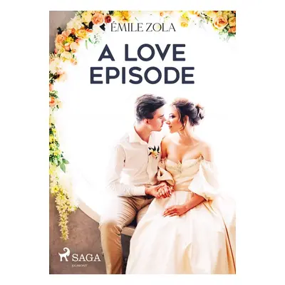 A Love Episode - Emile Zola