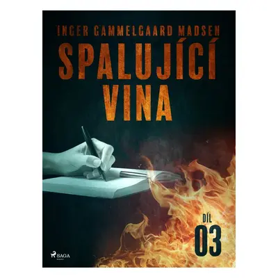 Spalující vina - Díl 3 - Inger Gammelgaard Madsen