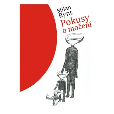 Pokusy o močení - Milan Rynt