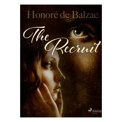 The Recruit - Honoré De Balzac