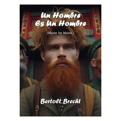 Un hombre es un hombre - Bertolt Brecht