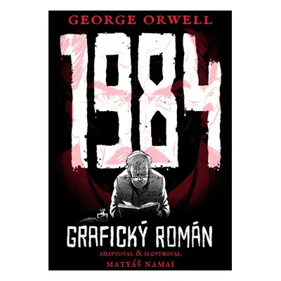 1984 Grafický román - George Orwell