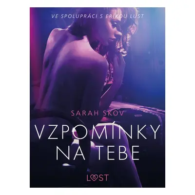 Vzpomínky na tebe – Erotická povídka - Sarah Skov