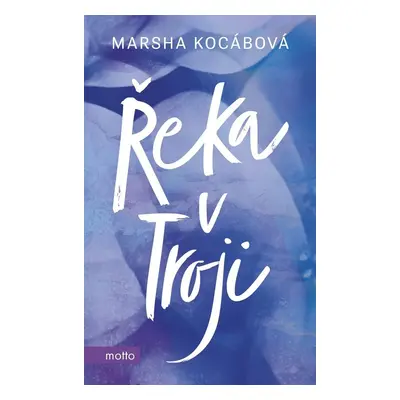 Řeka v Troji - Marsha Kocábová