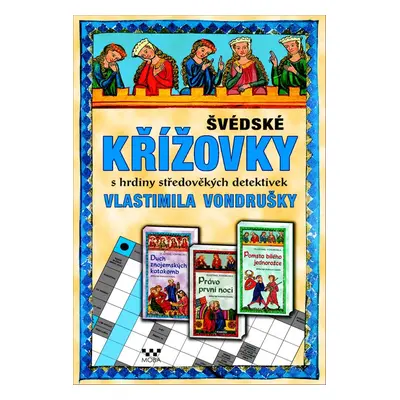 Švédské křížovky s hrdiny středověkých detektivek Vlastimila Vondrušky - Autor Neuveden