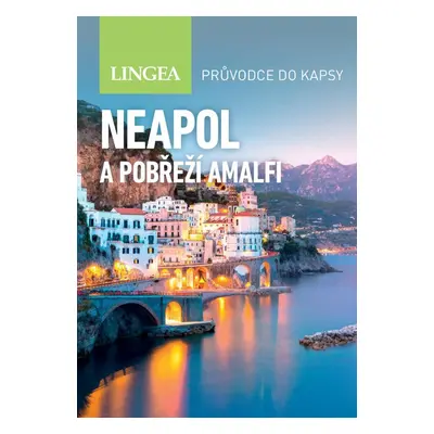 Neapol a pobřeží Amalfi - 2. vydání - Kolektiv autorů