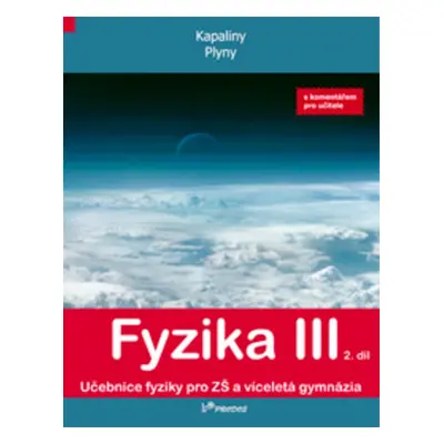 Fyzika III 2. díl s komentářem pro učitele - RNDr. Renata Holubová