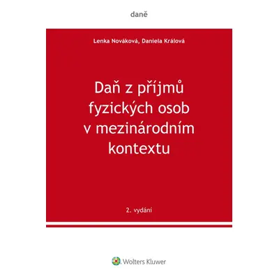 Daň z příjmů fyzických osob v mezinárodním kontextu, 2. vydání - Daniela Králová