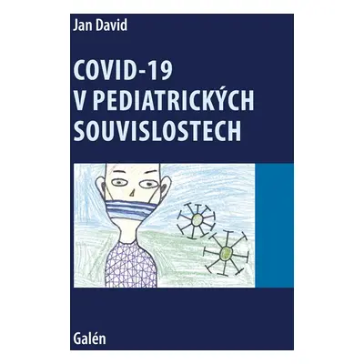 Covid-19 v pediatrických souvislostech - Jan David