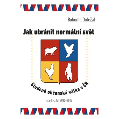 Jak ubránit normální svět - Bohumil Doležal