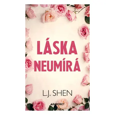 Láska neumírá - L. J. Shen