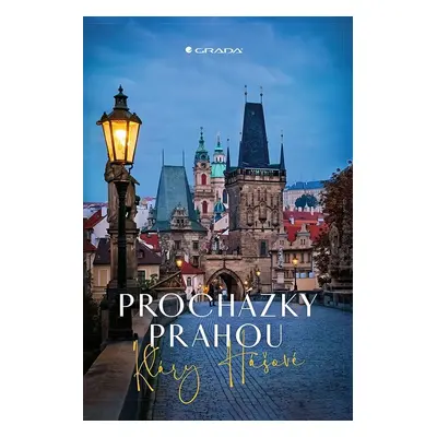 Procházky Prahou Kláry Hášové - Klára Hášová