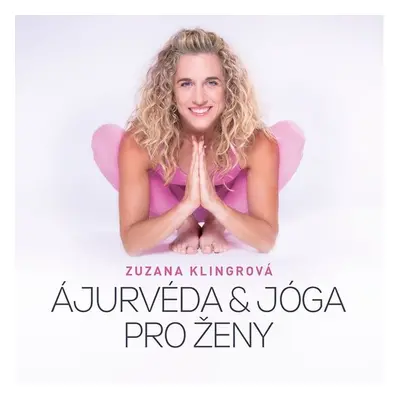 Ájurvéda & jóga pro ženy - Zuzana Klingrová