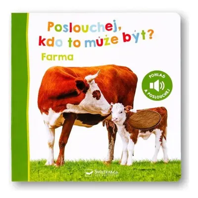 Poslouchej, kdo to může být? Farma - Autor Neuveden