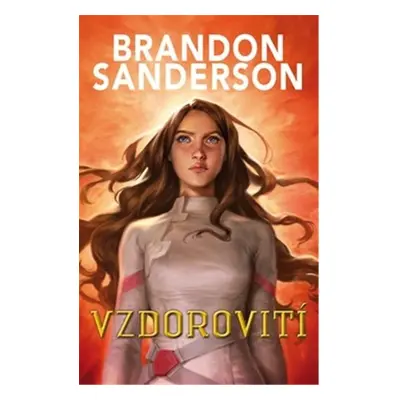 Vzdorovití - Brandon Sanderson