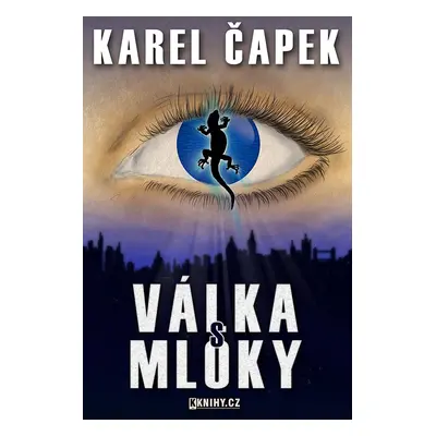 Válka s mloky - Karel Čapek