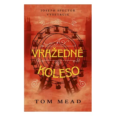 Vražedné koleso - Tom Mead