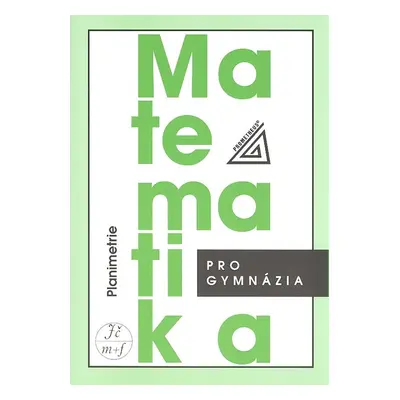 Matematika pro gymnázia Planimetrie - Eva Pomykalová