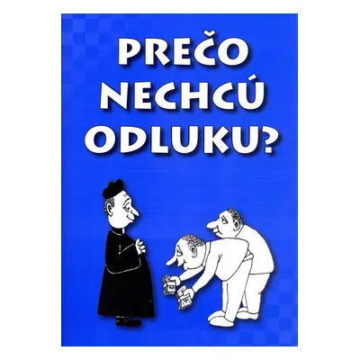 Prečo nechcú odluku - Autor Neuveden