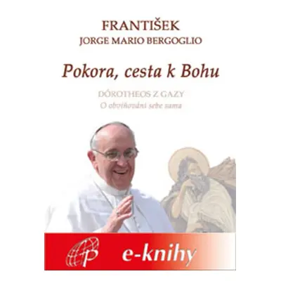 Pokora, cesta k Bohu - Jorge Mario (papež František) Bergoglio