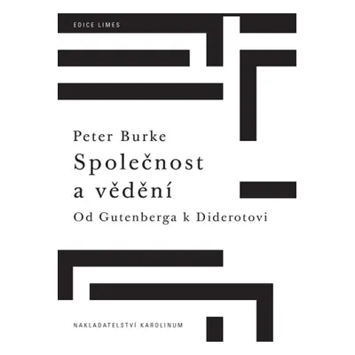 Společnost a vědění - Peter Burke