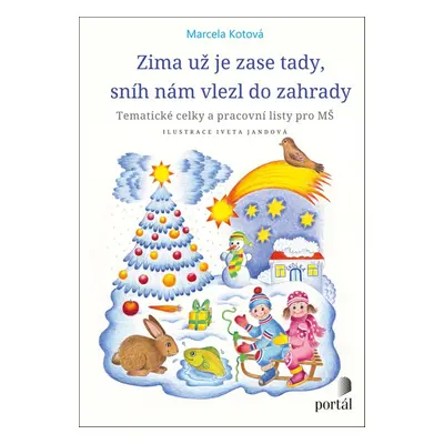 Zima už je zase tady, sníh nám vlezl do zahrady - Marcela Kotová