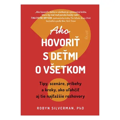 Ako hovoriť s deťmi o všetkom - Robyn Silverman