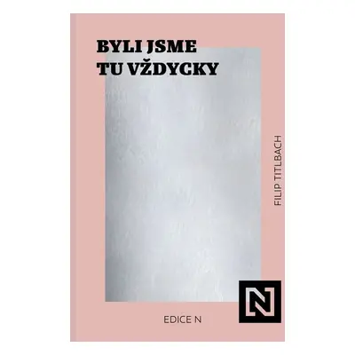 Byli jsme tu vždycky - Filip Titlbach