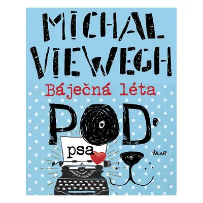 Báječná léta pod psa - Michal Viewegh