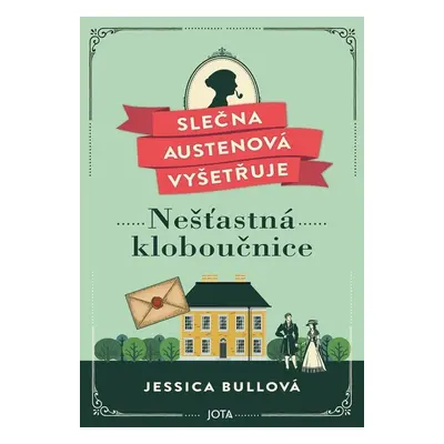 Slečna Austenová vyšetřuje Nešťastná kloboučnice - Jessica Bullová