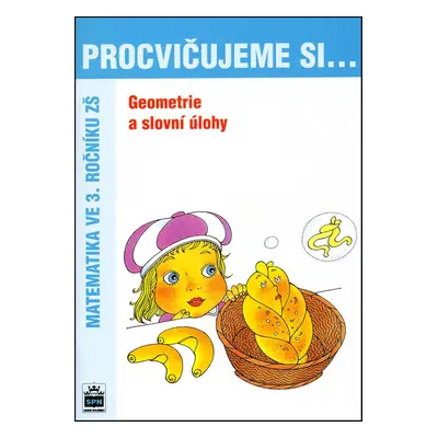 Procvičujeme si ...Geometrie a slovní úlohy 3.r. - Romana Malá