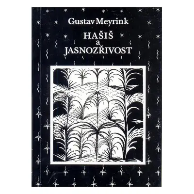 Hašiš a jasnozřivost - Gustav Meyrink