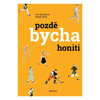 Pozdě bycha honiti - Radek Malý