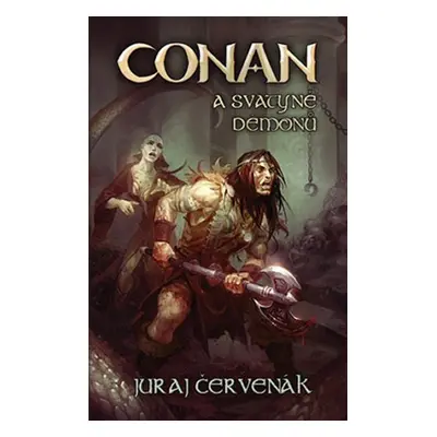 Conan a svatyně démonů - Juraj Červenák