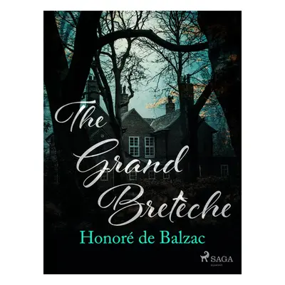 The Grand Bretèche - Honoré De Balzac