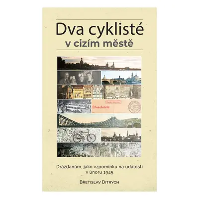 Dva cyklisté v cizím městě - Břetislav Ditrych