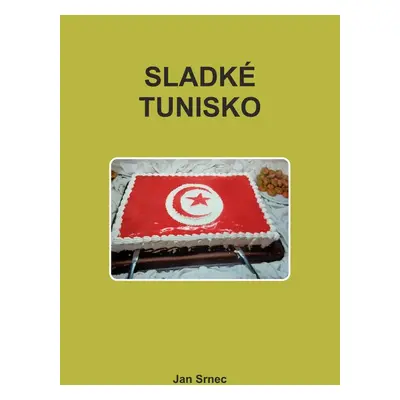 Sladké Tunisko - Jan Srnec